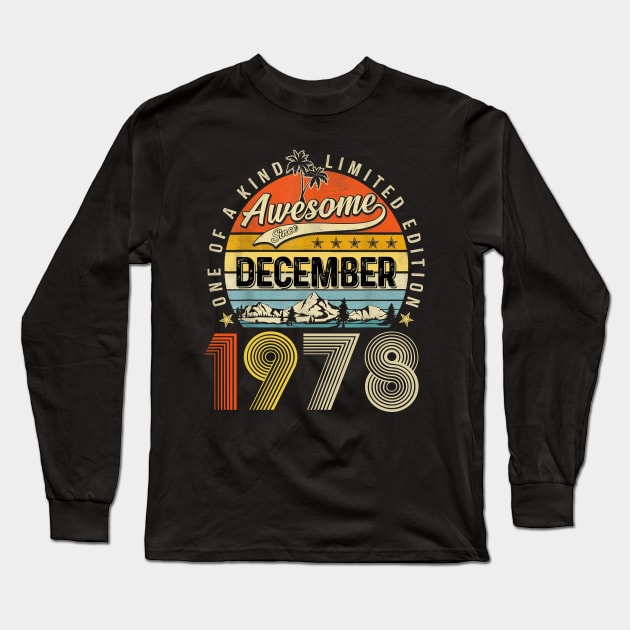 Awesome Since December 1978 Vintage 45th Birthday Long Sleeve T-Shirt by Brodrick Arlette Store